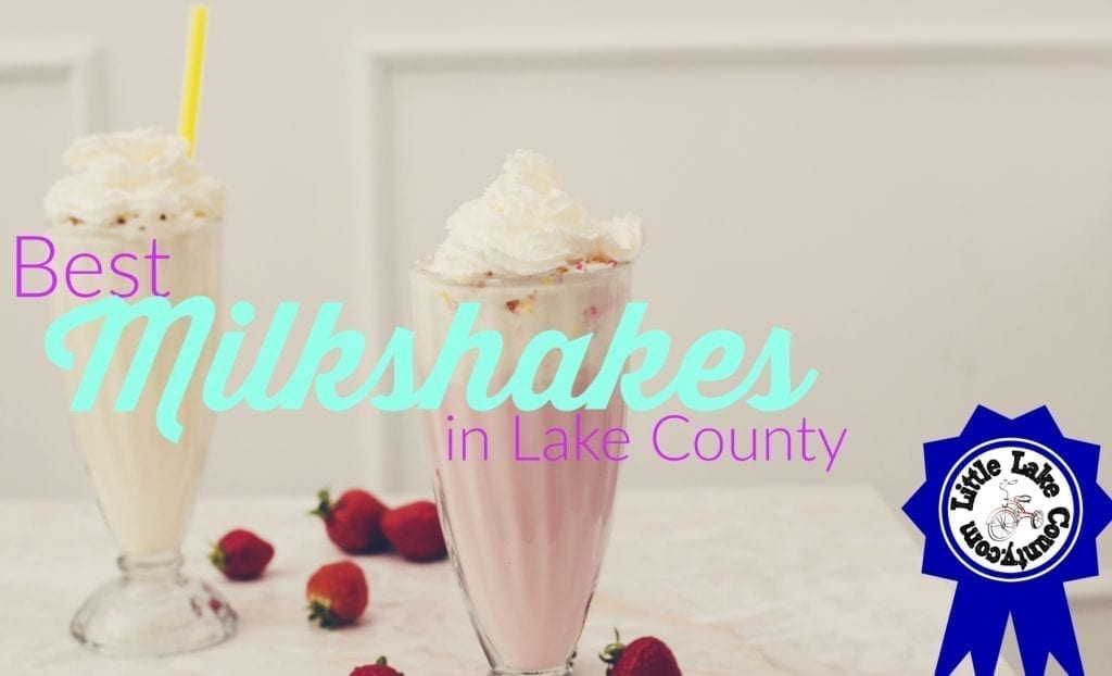 best milkshakes in lake county