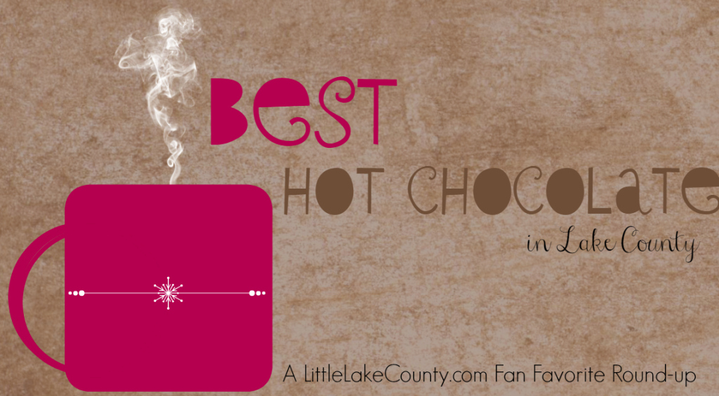 Best Hot Chocolate in Lake County